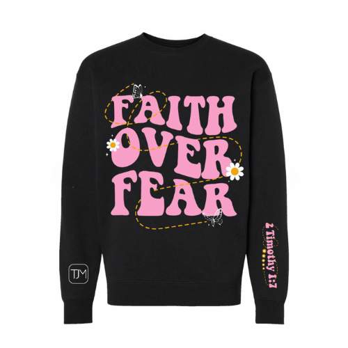 Faith Over Fear Pullover/Hoodie/T-Shirts